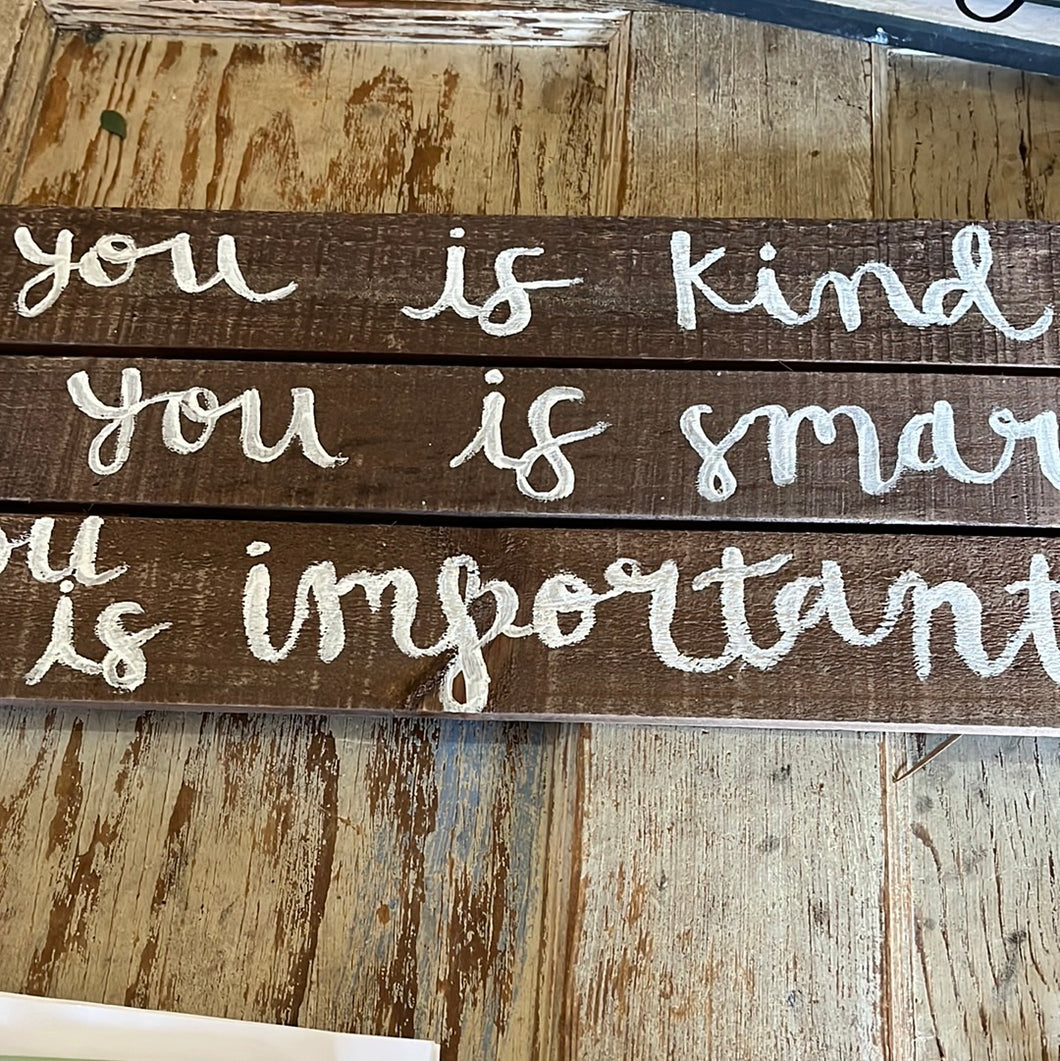 “You is kind” sign